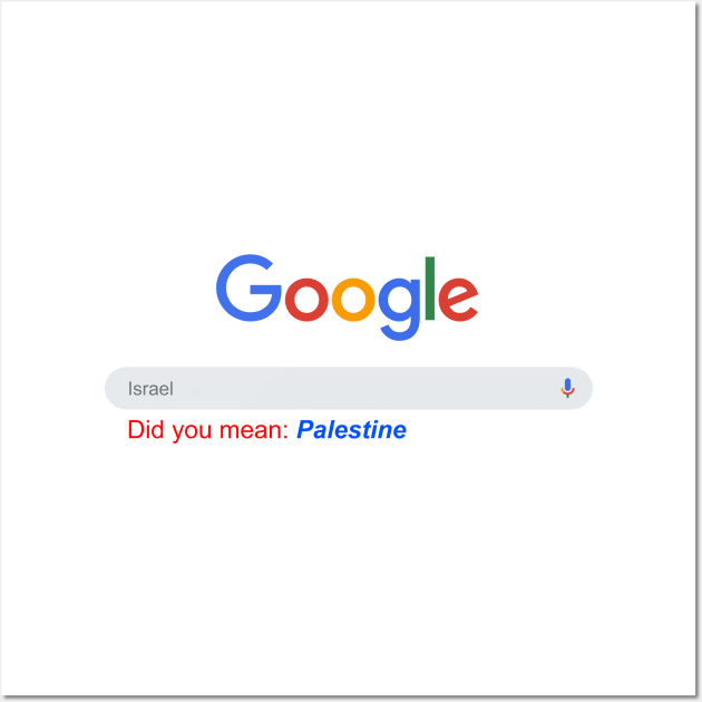Did you mean Palestine? Wall Art by BadDesignCo
